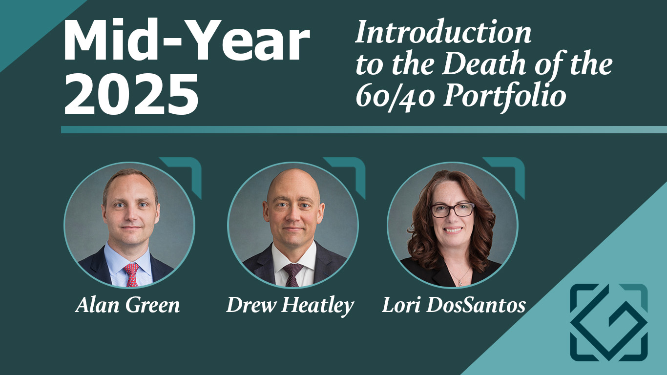 GWMG Mid-Year Update 2025: Introduction to the Death of the 60/40 Portfolio