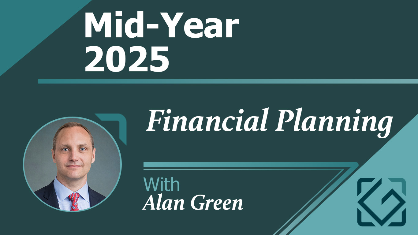 GWMG Mid-Year Update 2025: Financial Planning